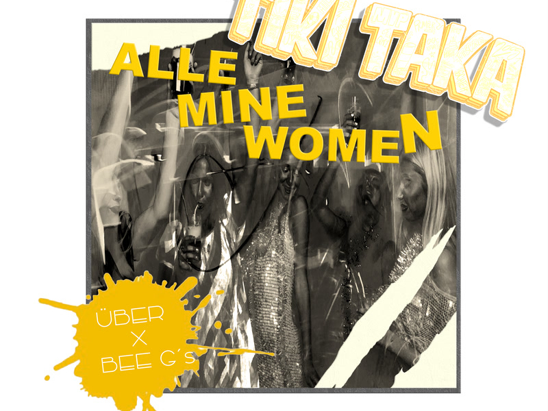 Alle Mine Women (Tikitaka) (Single)