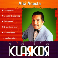 Sólo Clásicos: Alci Acosta