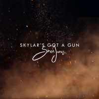 Skylar's Got a Gun (Single)