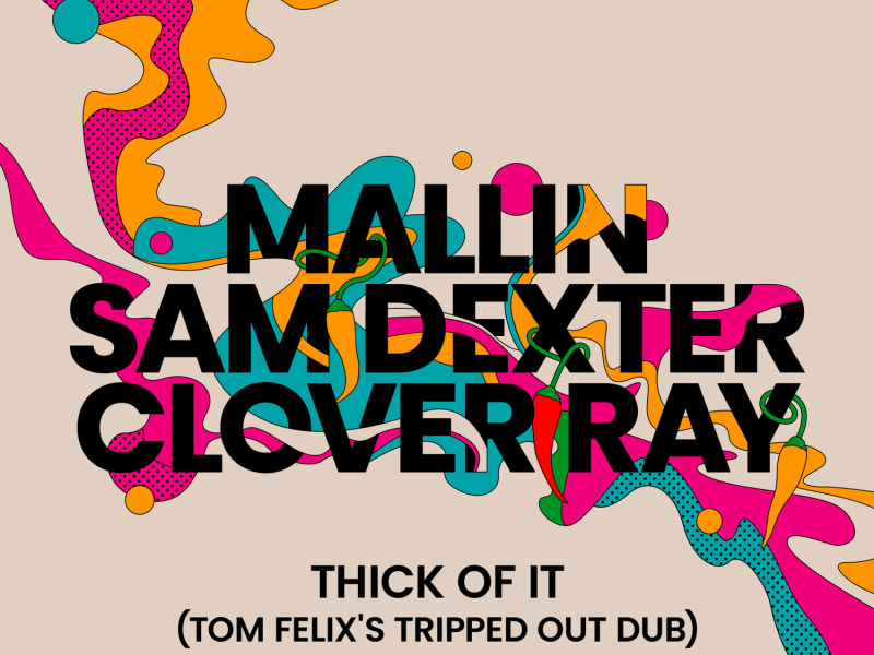 Thick Of It (Tom Felix's Tripped Out Dub) (EP)