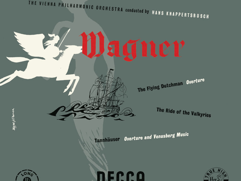 Wagner: Der Fliegende Hollander Overture; The Ride Of The Valkyries; Tannhäuser Overture and Venusberg Music (Hans Knappertsbusch - The Orchestral Edition: Volume 13)