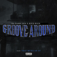 Groove Around (feat. That Mexican OT) (Single)