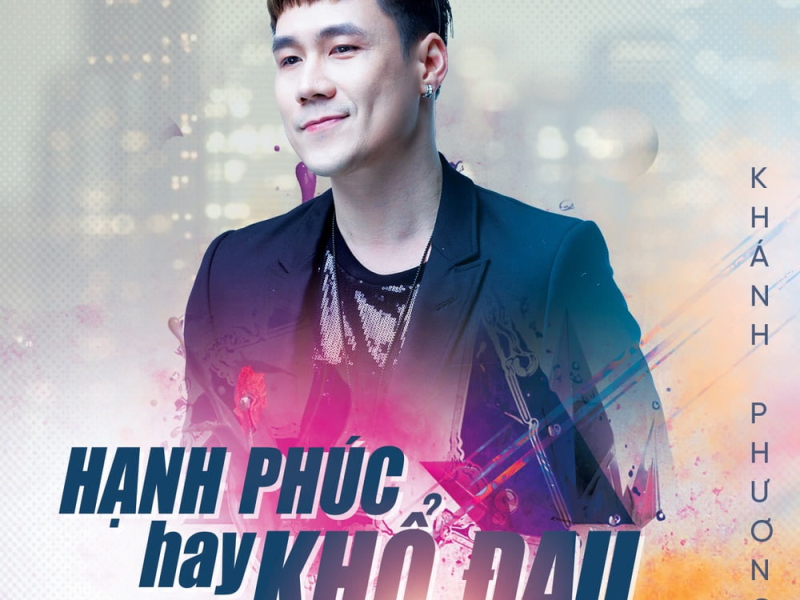 Hạnh Phúc Hay Khổ Đau (Single)