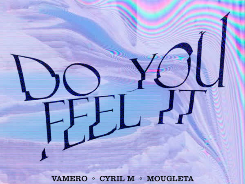 Do You Feel It (Single)