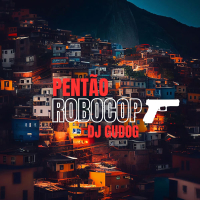 PENTÃO DE ROBOCOP (Speed Up + Reverb) (Single)