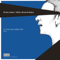 Il n’est pas comme hier (Offer Nissim Remix) (Single)