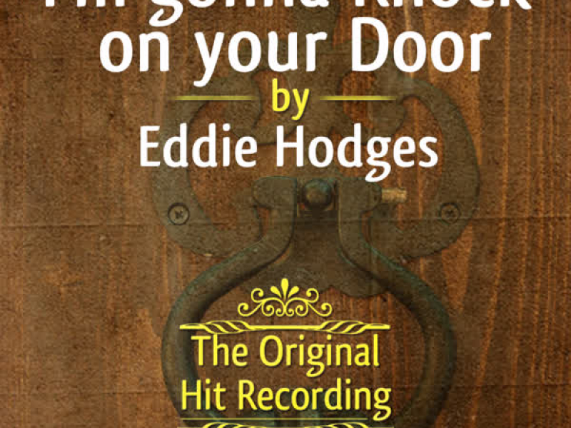 The Original Hit Recording - I'm gonna Knock on your Door (Single)
