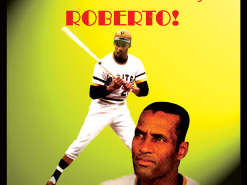 Adios Amigo, Roberto! (Tribute to Roberto Clemente) (Single)