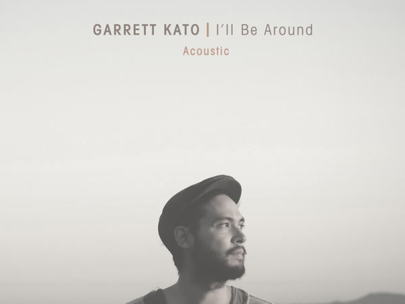 I'll Be Around (Acoustic) (Single)