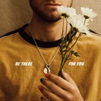 Be There for You (Single)