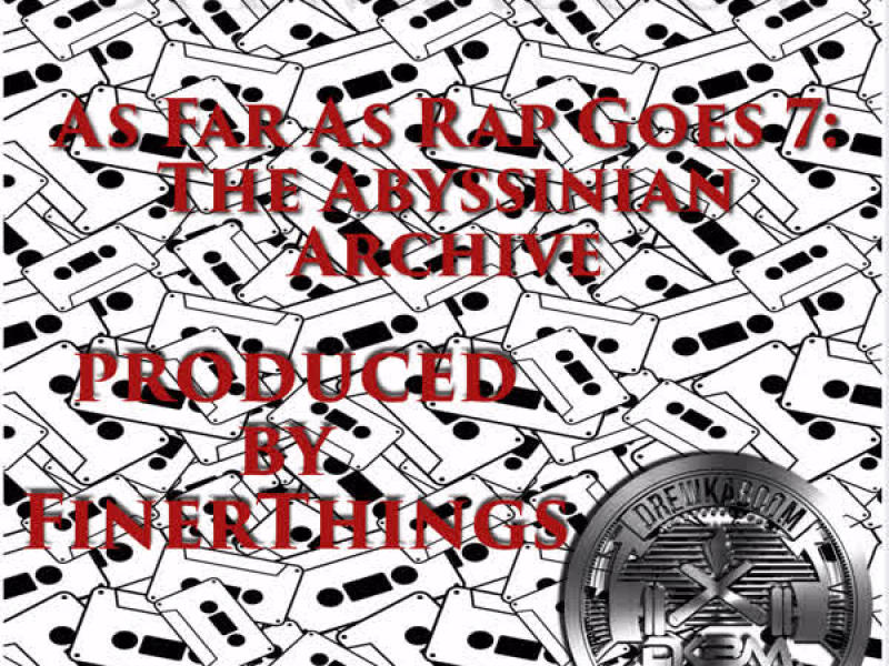 As Far as Rap Goes 7: the Abyssinian Archive (EP)
