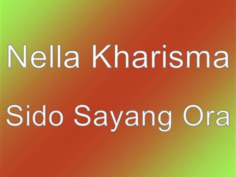 Sido Sayang Ora (Single)