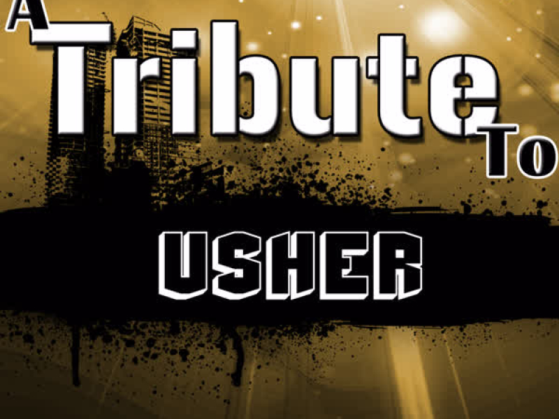 A Tribute to Usher