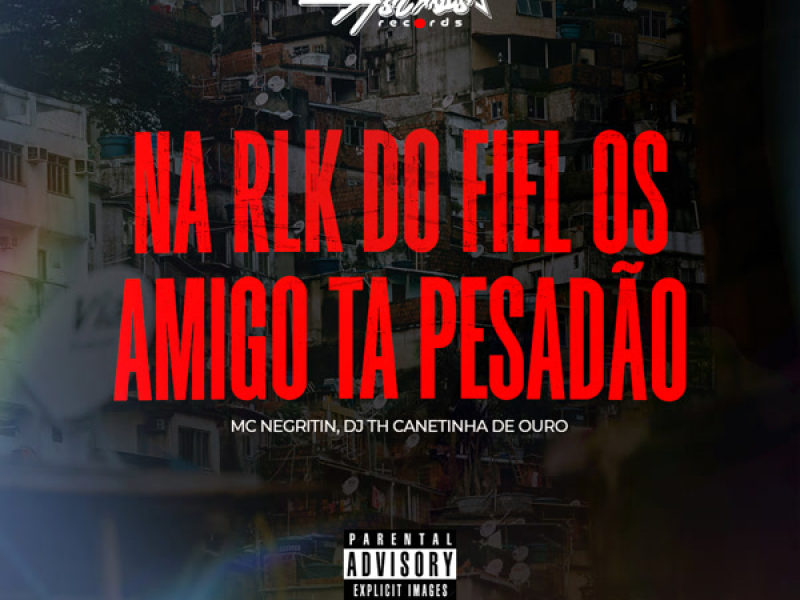Na Rlk Do Fiel Os Amigo Ta Pesadão (Single)