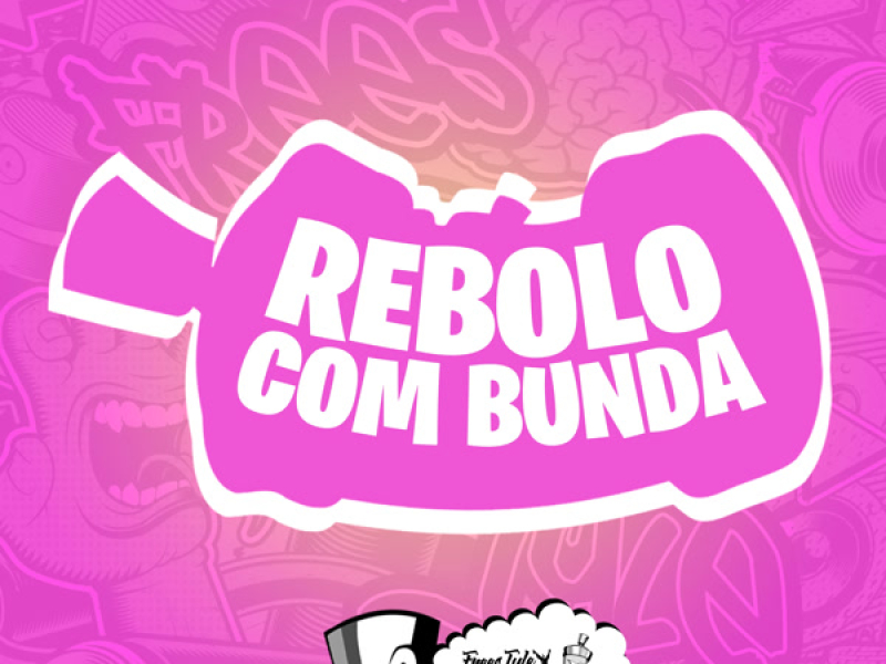Rebolo Com A Bunda (Single)