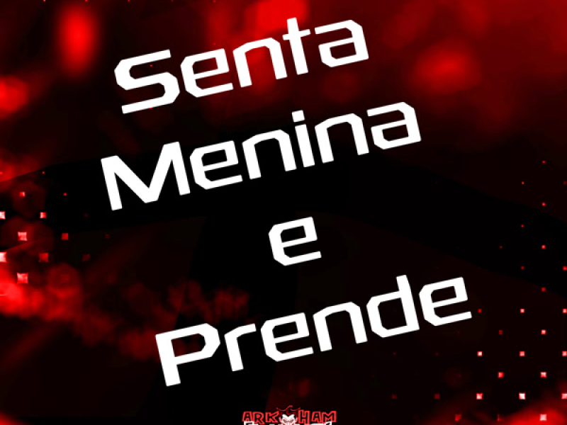 Senta Menina e Prende (Single)