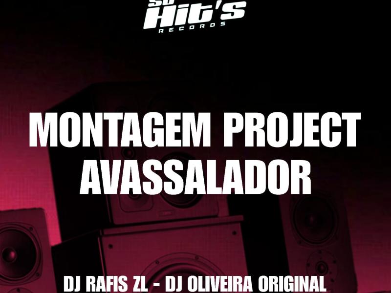 Montagem Project Avassalador (Single)