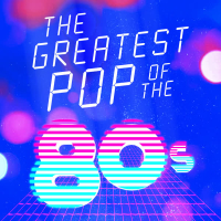 The Greatest Pop of the 80's