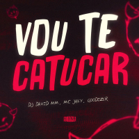 Vou Te Catucar (Single)