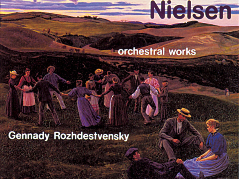 Nielsen: Orchestral Works