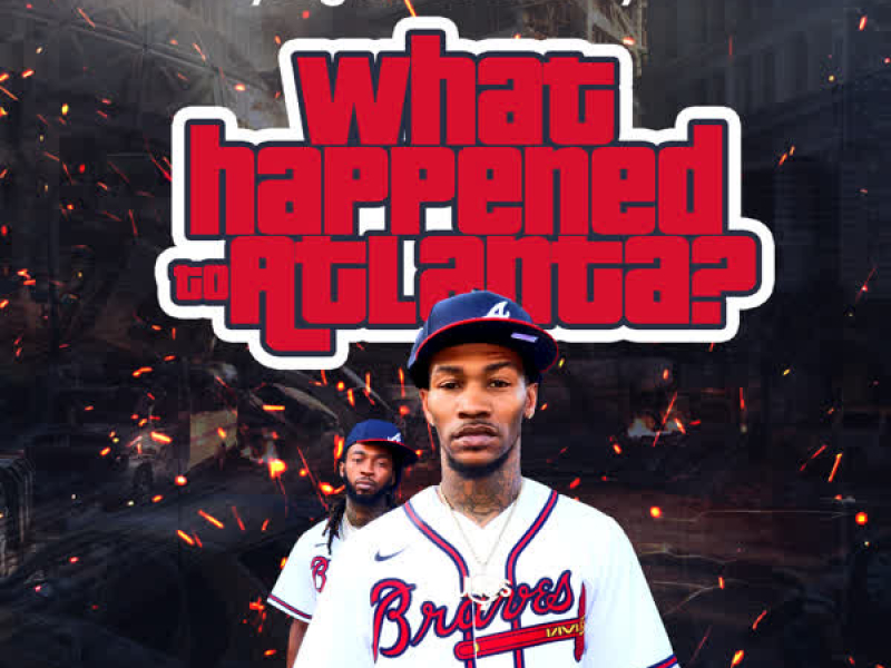 What Happened to Atlanta (feat.  Skooly) (Single)