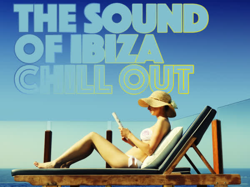 The Sound of Ibiza Chill Out