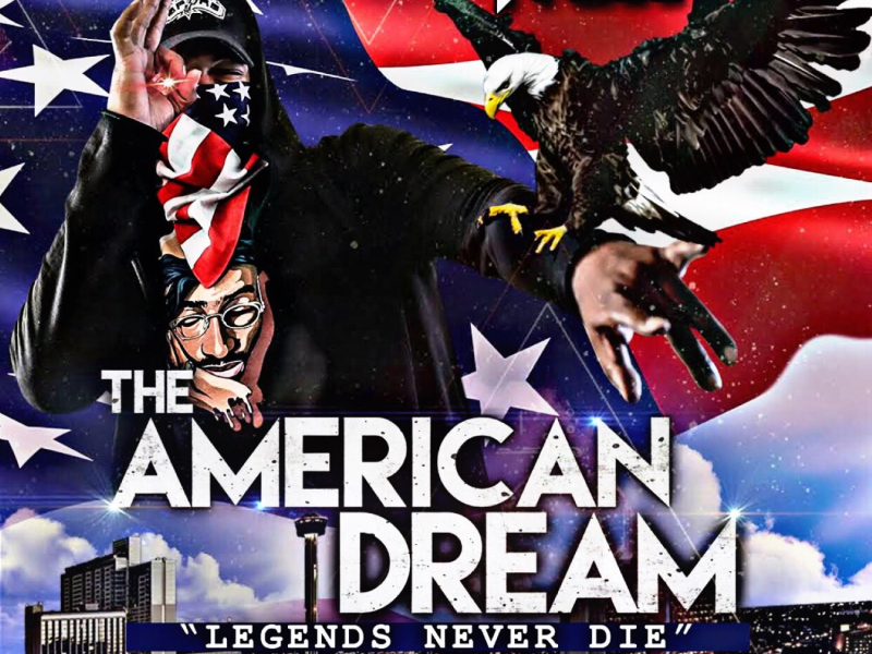 The American Dream Legends Never Die