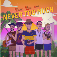 Never Too Much (Single)