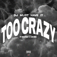 Too Crazy (feat. OMB Peezy & Iamfree) (Single)