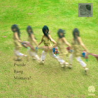 Pwede Bang Mamaya? (Single)