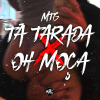 TARADA X OH MOÇA (Single)