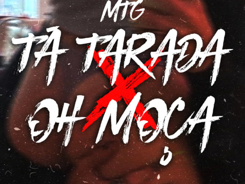 TARADA X OH MOÇA (Single)