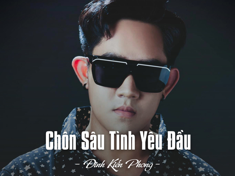 Chôn Sâu Tình Yêu Đầu (Single)