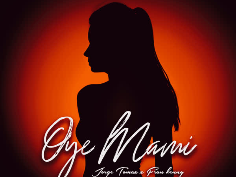 OYE MAMI (Single)