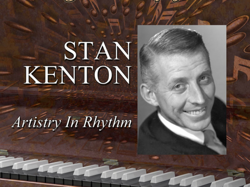 Legends Of Jazz: Stan Kenton - Artistry In Rhythm