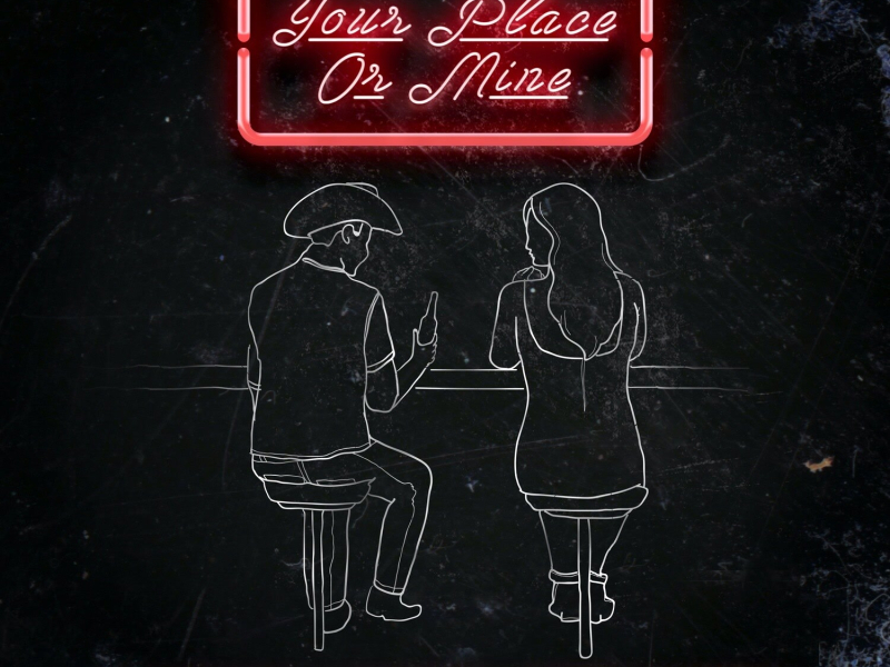Your Place Or Mine (Single)