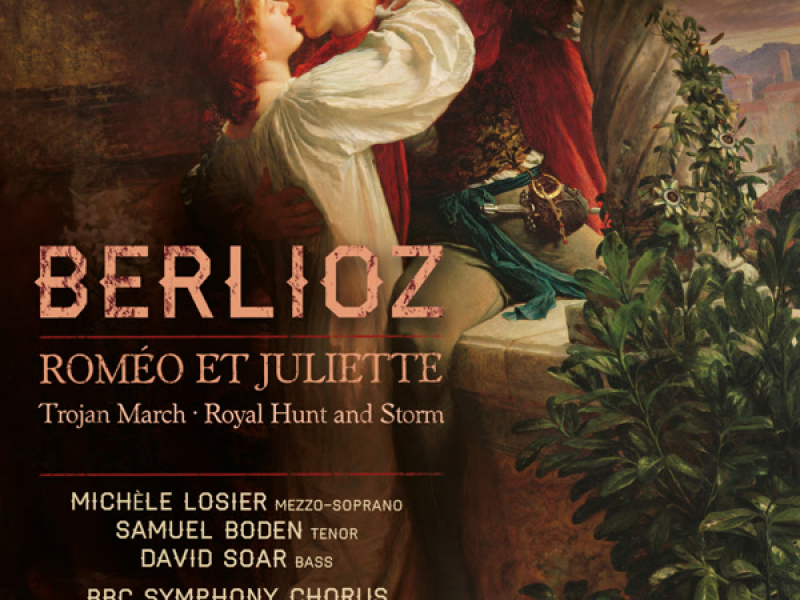 Berlioz: Roméo et Juliette, Marche troyenne & Chasse royale et orage
