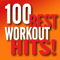 100 Best Workout Hits! (Workout Music Ideal for Gym, Jogging, Running, Cardio, Cycle, Spinning, Weight loss and Fitness)