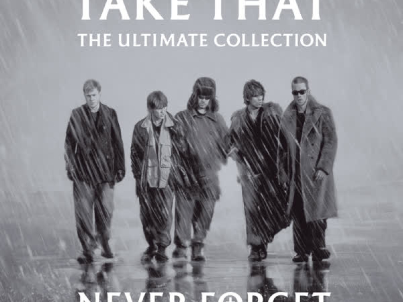 Never Forget: The Ultimate Collection