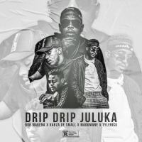 Drip Drip Juluka (Single)