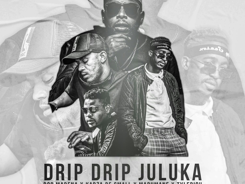 Drip Drip Juluka (Single)