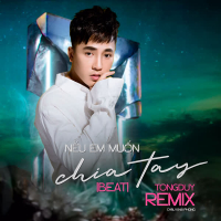 Nếu em muốn chia tay (Beat) [TongDuy Remix] (Single)