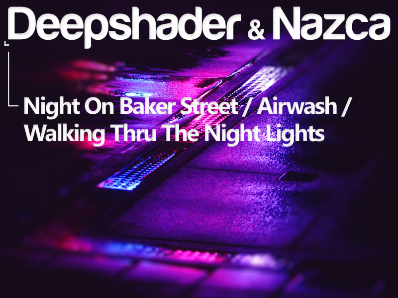 Night on Baker Street / Airwash / Walking Thru the Night Lights