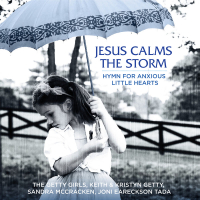 Jesus Calms The Storm (Hymn For Anxious Little Hearts) (Single)