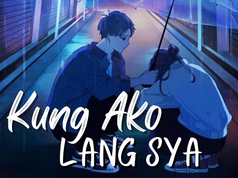 Kung Ako Lang Sya (Single)