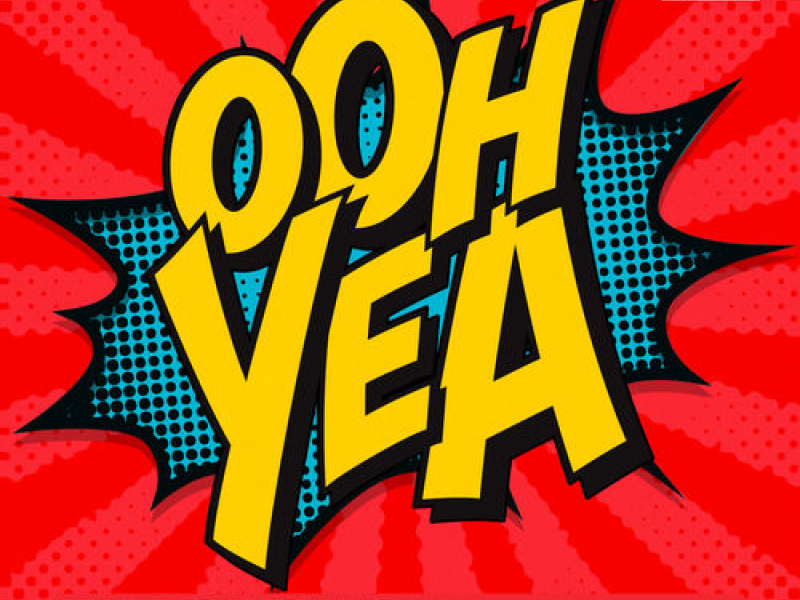 Ooh Yea (Single)