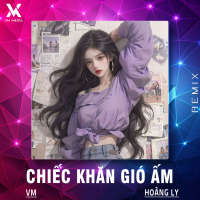 Chiếc Khăn Gió Ấm (Remix) (Single)