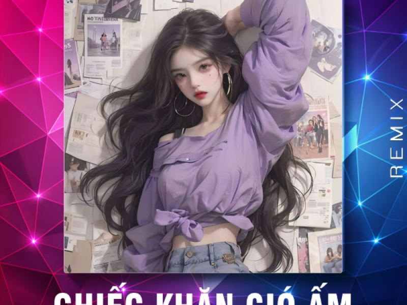 Chiếc Khăn Gió Ấm (Remix) (Single)