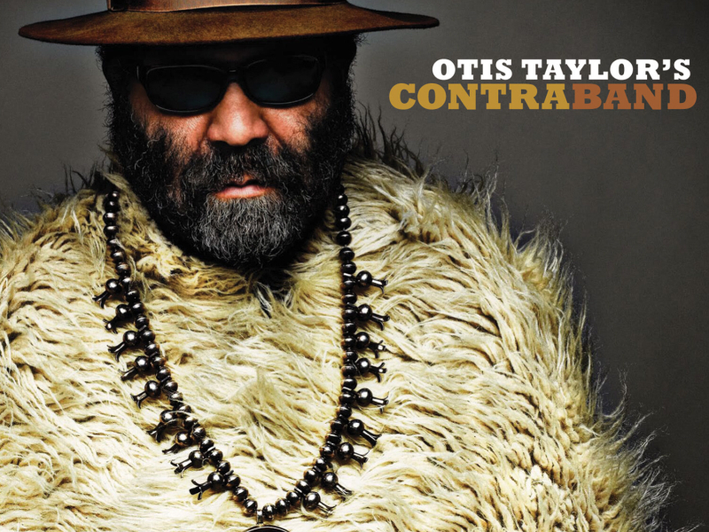 Otis Taylor's Contraband