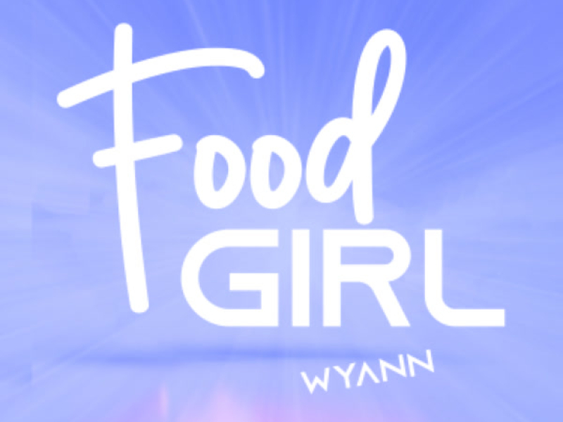 Food Girl (Wyann Remix) (Single)